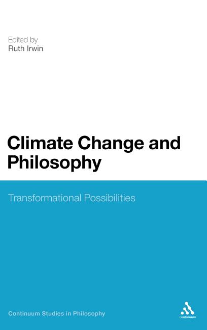 Climate Change and Philosophy: Transformational Possibilities - Ingram