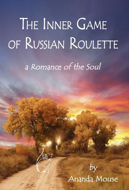 Inner Game Of Russian Roulette: A Romance of the Soul - Ingram