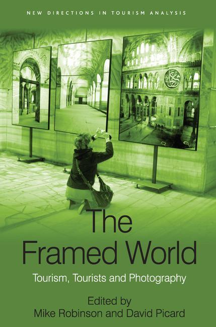 Framed World: Tourism, Tourists and Photography - Ingram