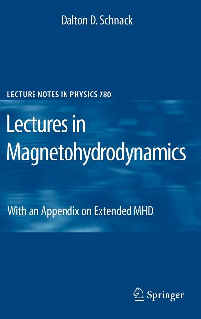 Lectures in Magnetohydrodynamics: With an Appendix on Extended MHD (2009) - Ingram