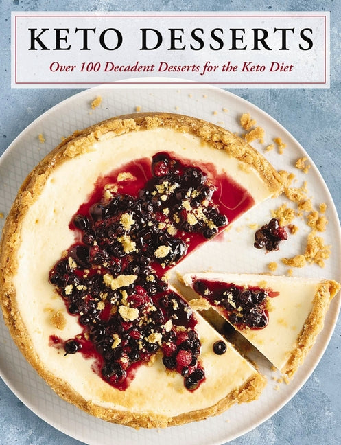 Keto Desserts: Over 100 Decadent Desserts for the Keto Diet - Ingram