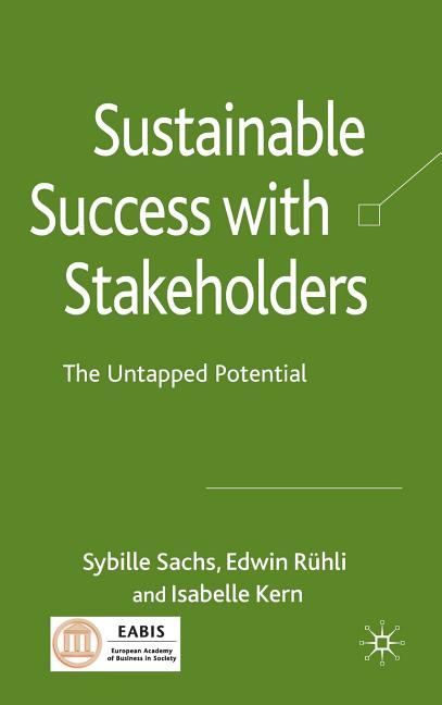 Sustainable Success with Stakeholders: The Untapped Potential (2009) - Ingram