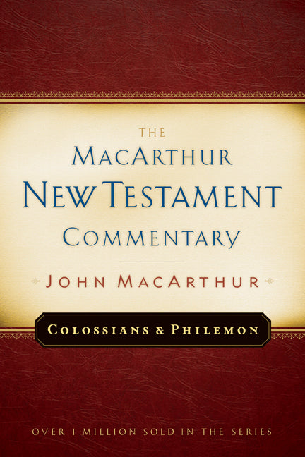 Colossians and Philemon MacArthur New Testament Commentary: Volume 22 - Ingram