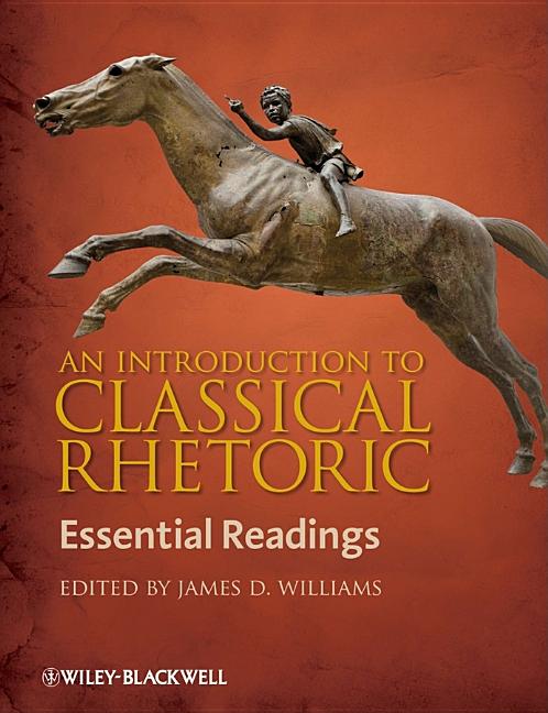 Introduction to Classical Rhetoric: Essential Readings - Ingram
