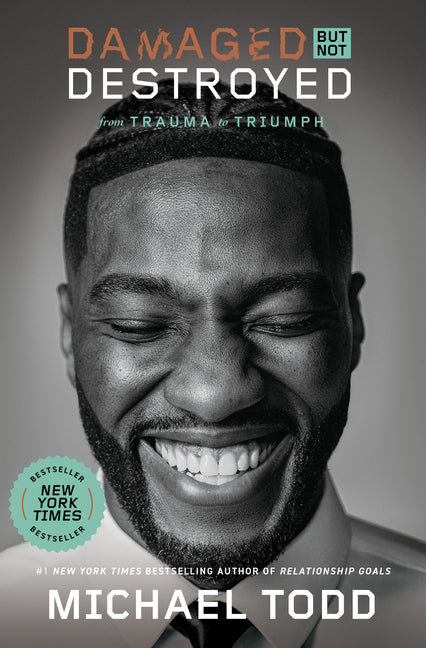 Damaged But Not Destroyed: From Trauma to Triumph - Ingram