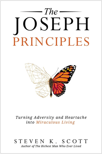Joseph Principles: Turning Adversity and Heartache Into Miraculous Living - Ingram