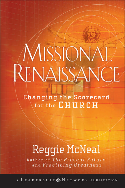 Missional Renaissance: Changing the Scorecard for the Church - Ingram