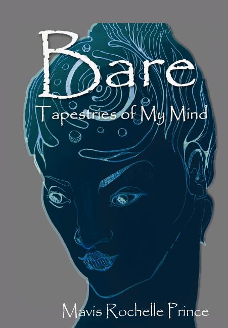 Bare: Tapestries Of My Mind - Ingram