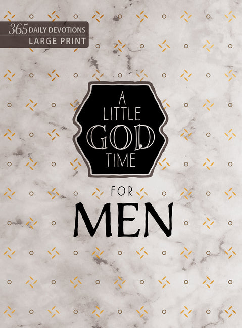 Little God Time for Men: 365 Daily Devotions (Large Print) - Ingram