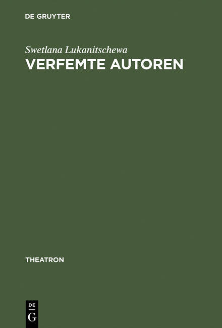 Verfemte Autoren: Werke Von Marina Cvetaeva, Michail Bulgakov, Aleksandr Vvedenskij Und Daniil Charms Auf Den Deutschen Bühnen Der 90er Jahre (Reprint - Ingram