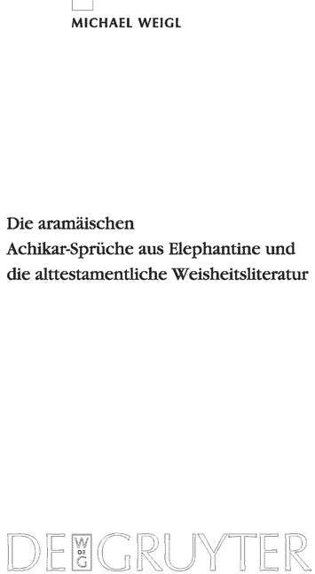 Aramäischen Achikar-Sprüche Aus Elephantine Und Die Alttestamentliche Weisheitsliteratur - Ingram
