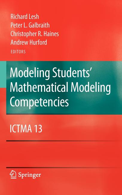 Modeling Students' Mathematical Modeling Competencies: Ictma 13 (2010) - Ingram