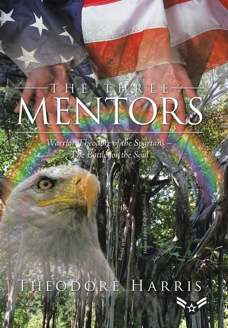 Three Mentors: Warrior Theodore of the Spartans - The Battle for the Soul - Ingram
