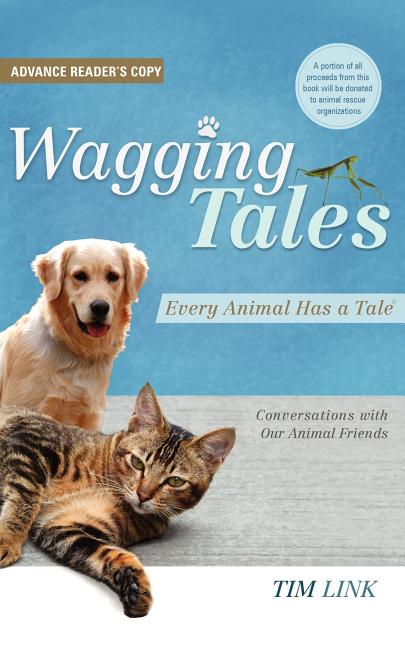 Wagging Tales: Every Animal Has a Tale: Conversations with Our Animal Friends - Ingram