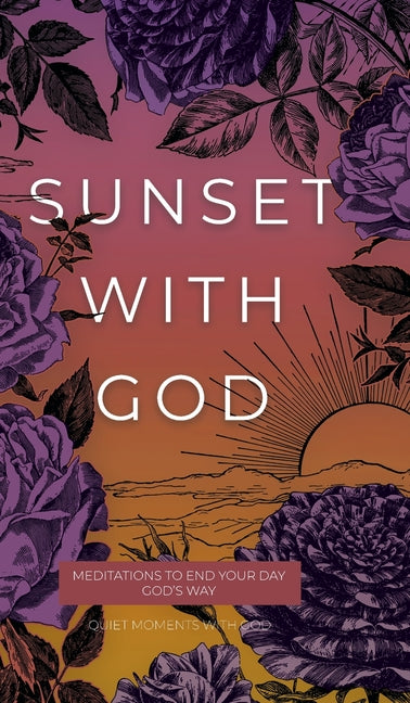 Sunset with God: Meditations to End Your Day God's Way - Ingram