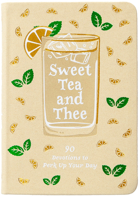 Sweet Tea and Thee: 90 Devotions to Perk Up Your Day - Ingram