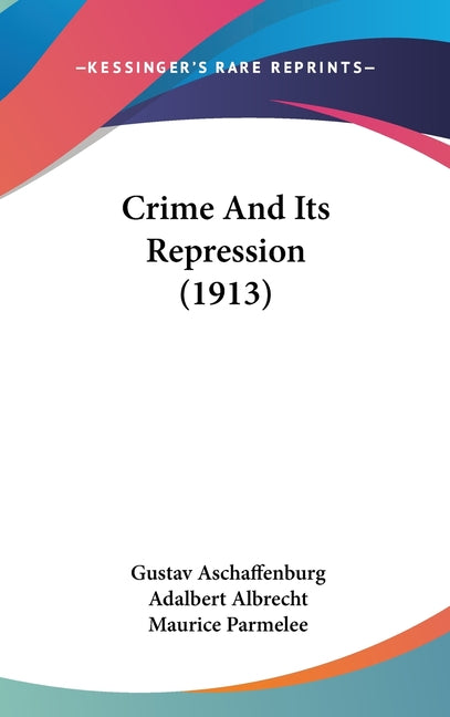 Crime And Its Repression (1913) - Ingram