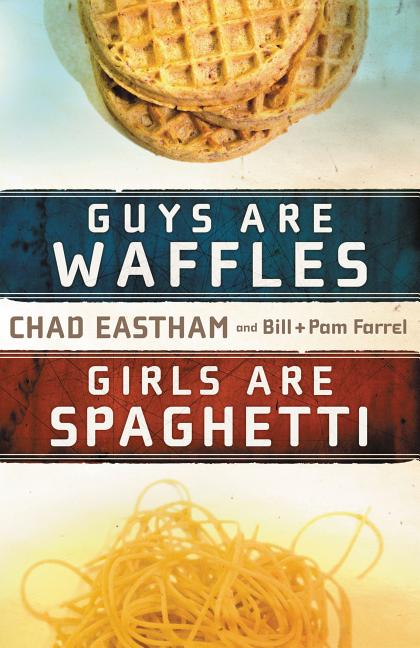 Guys Are Waffles, Girls Are Spaghetti - Ingram