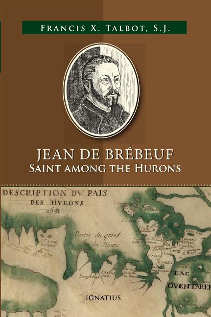 Jean de Brébeuf: Saint Among the Hurons - Ingram
