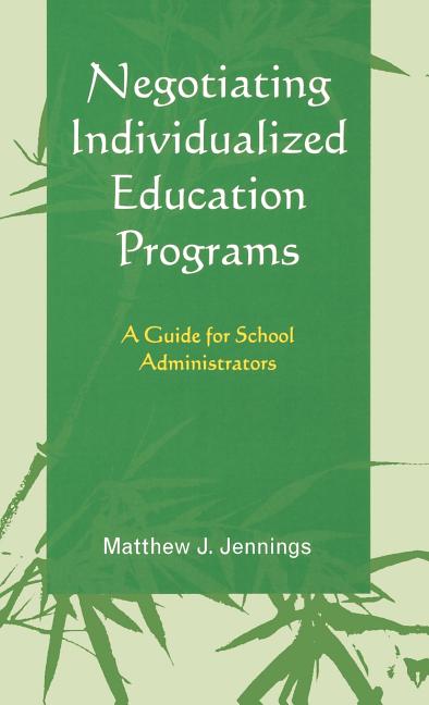 Negotiating Individualized Education Programs: A Guide for School Administrators - Ingram