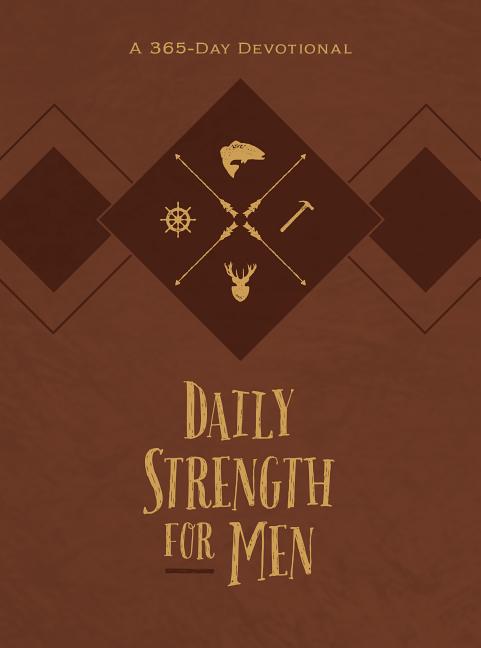 Daily Strength for Men: A 365-Day Devotional - Ingram