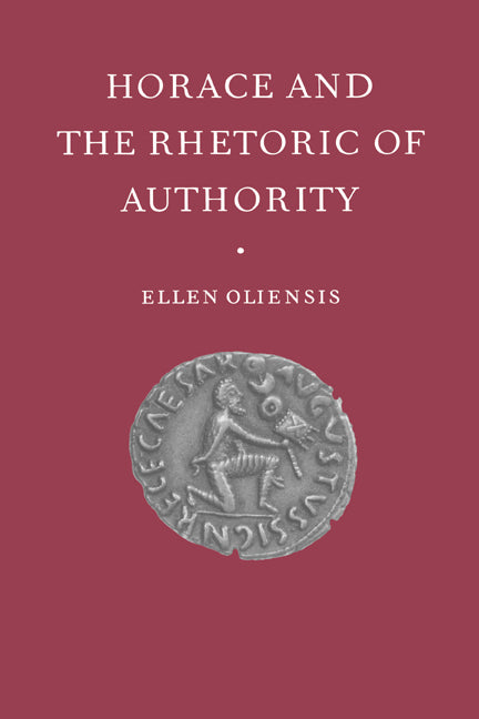 Horace and the Rhetoric of Authority - Ingram