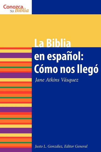 Biblia en español: Cómo nos Ilegó The Spanish Bible: How It Came to Be = The Bible in Spanish - Ingram