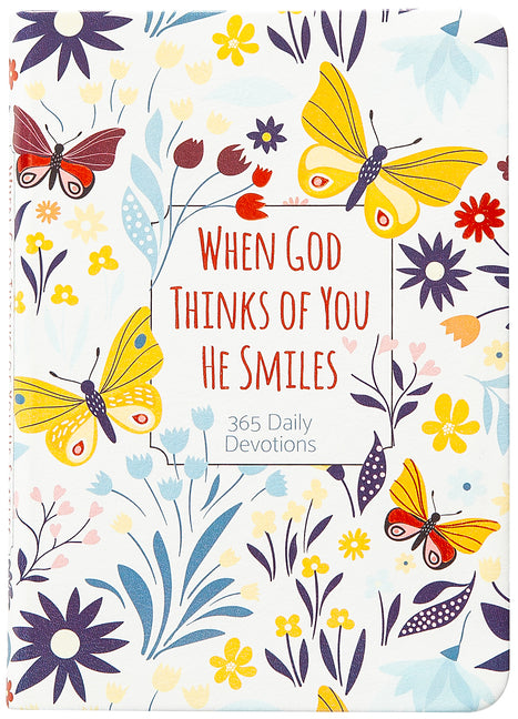 When God Thinks of You He Smiles: 365 Daily Devotions - Ingram