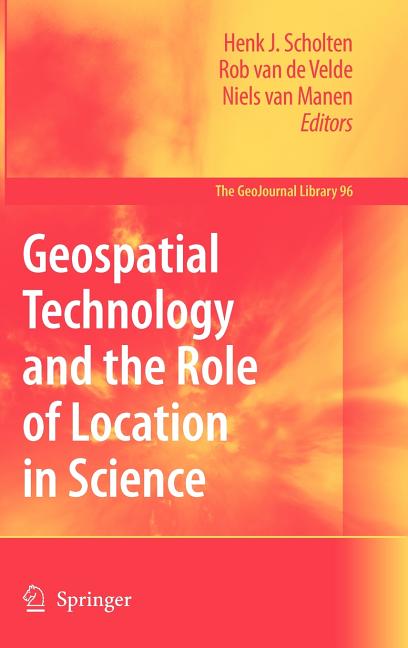 Geospatial Technology and the Role of Location in Science (2009) - Ingram
