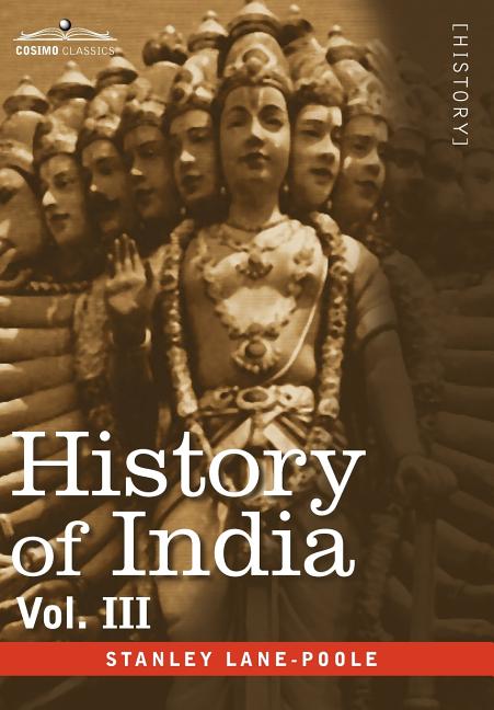History of India, in Nine Volumes: Vol. III - Mediaeval India from the Mohammedan Conquest to the Reign of Akbar the Great - Ingram