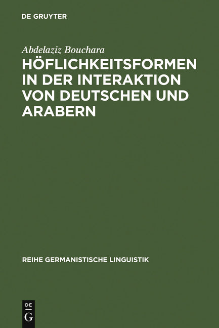 Höflichkeitsformen in der Interaktion von Deutschen und Arabern (Reprint 2011) - Ingram