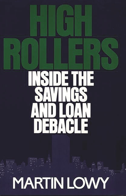 High Rollers: Inside the Savings and Loan Debacle - Ingram