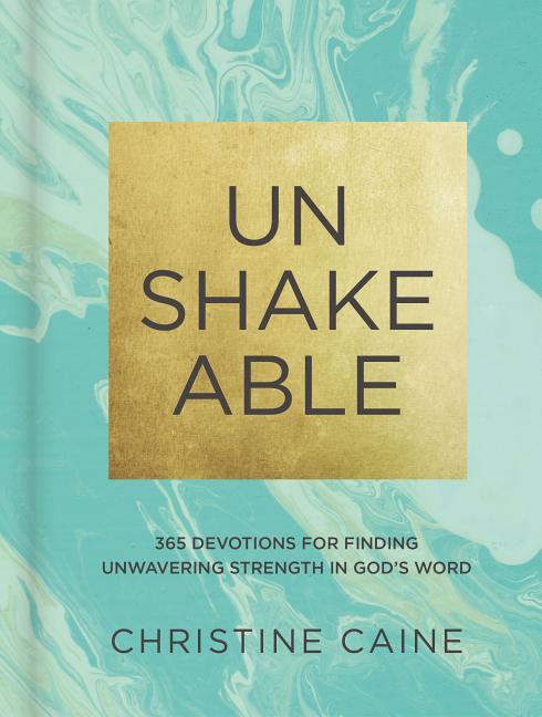 Unshakeable: 365 Devotions for Finding Unwavering Strength in God's Word (a 365-Day Devotional) - Ingram