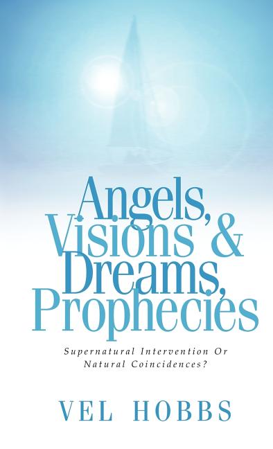 Angels, Visions & Dreams, Prophecies - Ingram