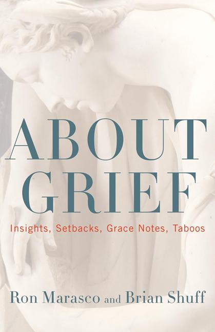 About Grief: Insights, Setbacks, Grace Notes, Taboos - Ingram