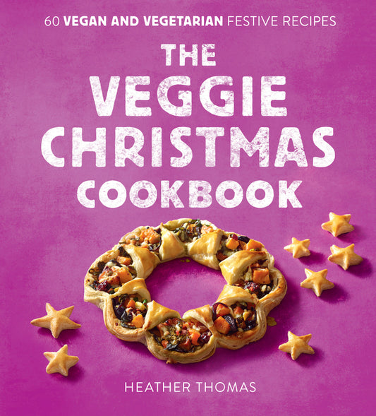Veggie Christmas Cookbook: 60 Vegan and Vegetarian Festive Recipes - Ingram