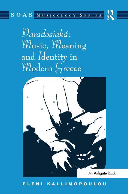 Paradosiaká Music, Meaning and Identity in Modern Greece - Ingram