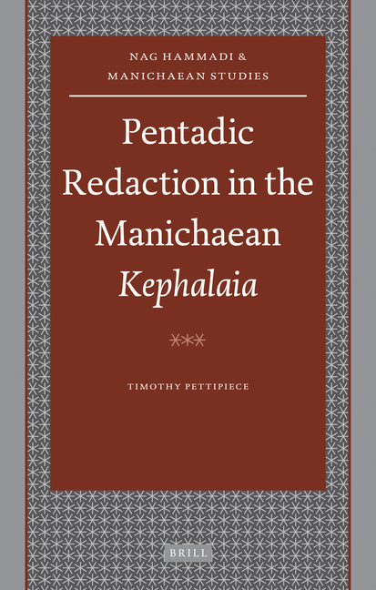 Pentadic Redaction in the Manichaean Kephalaia - Ingram
