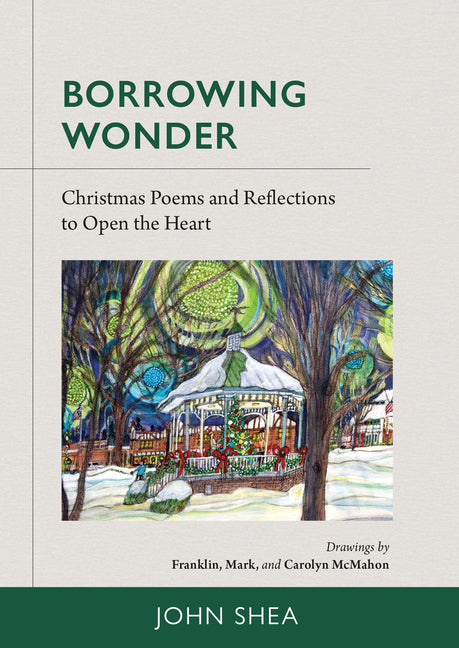 Borrowing Wonder: Christmas Poems and Reflections to Open the Heart - Ingram
