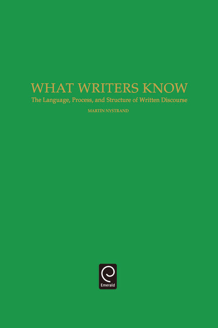 What Writers Know: The Language, Process, and Structure of Written Discourse - Ingram