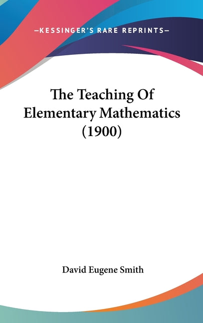 Teaching Of Elementary Mathematics (1900) - Ingram