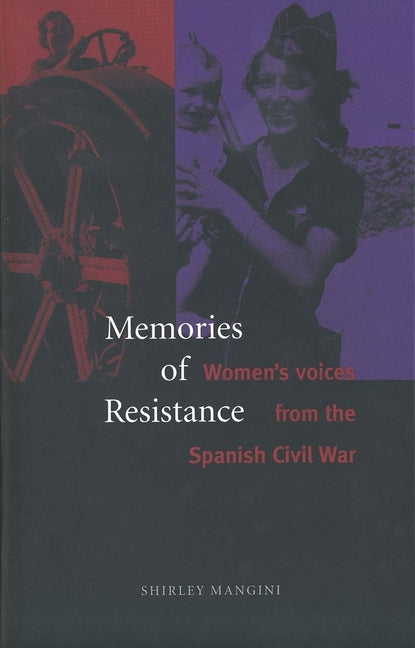 Memories of Resistance: Women`s Voices from the Spanish Civil War - Ingram