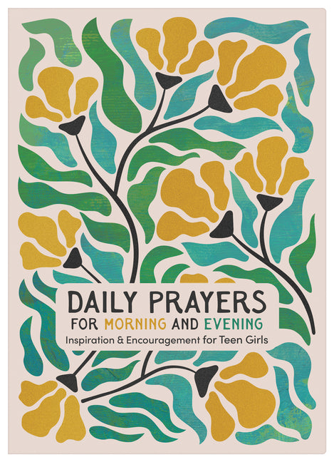 Daily Prayers for Morning and Evening: Inspiration and Encouragement for Teen Girls - Ingram
