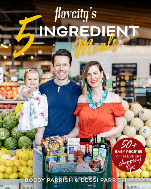 Flavcity's 5 Ingredient Meals: 50 Easy & Tasty Recipes Using the Best Ingredients from the Grocery Store (Heart Healthy Budget Cooking) - Ingram