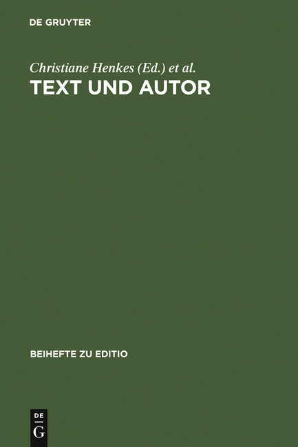 Text Und Autor: Beiträge Aus Dem Venedig-Symposium 1998 Des Graduiertenkollegs »Textkritik« (München) (Reprint 2011) - Ingram