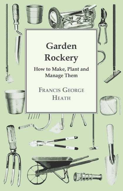 Garden Rockery - How to Make, Plant and Manage Them - Ingram