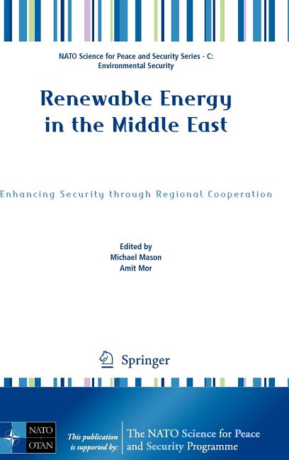 Renewable Energy in the Middle East: Enhancing Security Through Regional Cooperation (2009) - Ingram