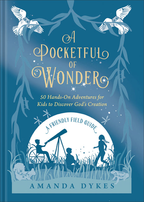 Pocketful of Wonder: 50 Hands-On Adventures for Kids to Discover God's Creation - Ingram