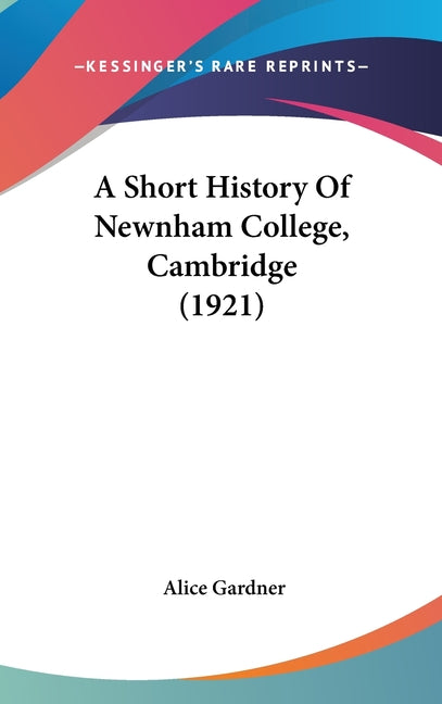 Short History Of Newnham College, Cambridge (1921) - Ingram