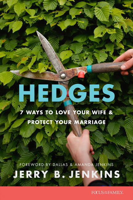 Hedges: 7 Ways to Love Your Wife and Protect Your Marriage - Ingram